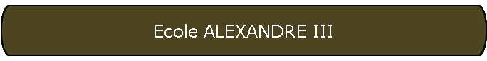 Ecole ALEXANDRE III