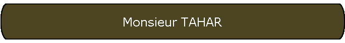 Monsieur TAHAR
